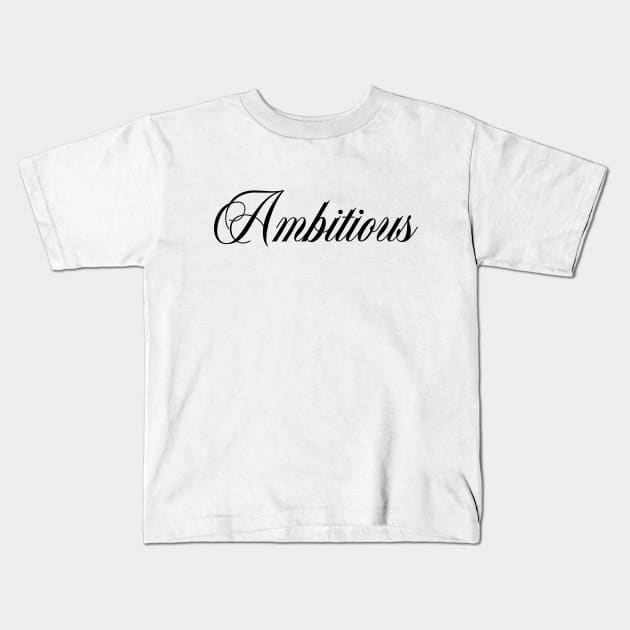 Ambitious Kids T-Shirt by TwoMBAs